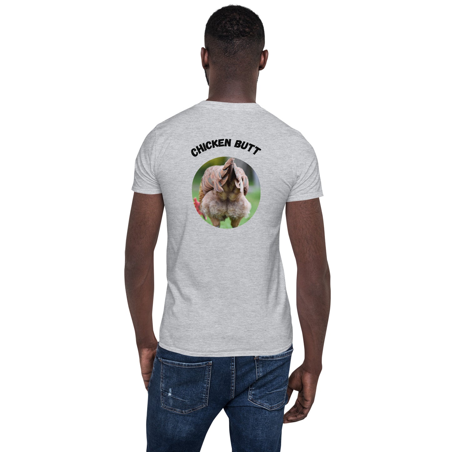 Guess What Chicken Butt - Short-Sleeve Unisex T-Shirt
