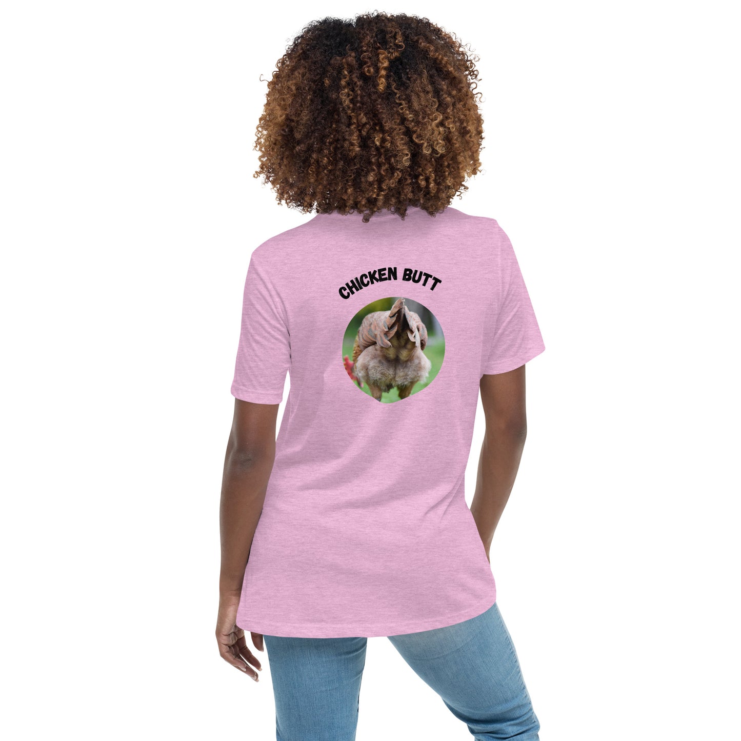 Guess What Chicken Butt - Women's Relaxed T-Shirt