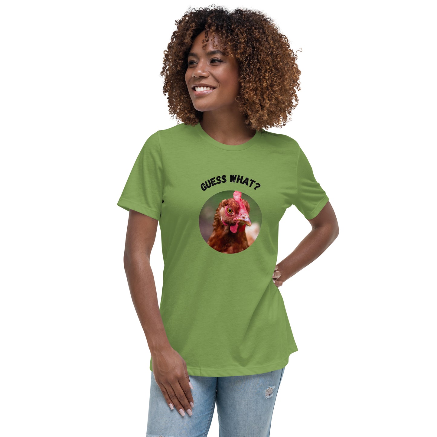 Guess What Chicken Butt - Women's Relaxed T-Shirt
