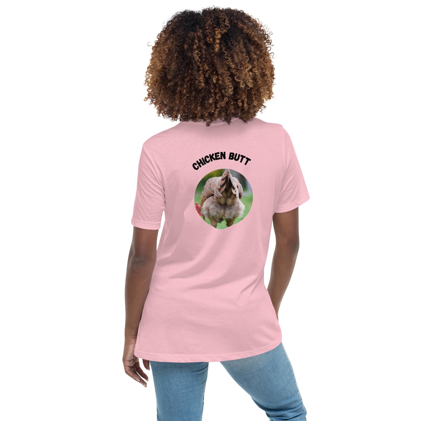 Guess What Chicken Butt - Women's Relaxed T-Shirt