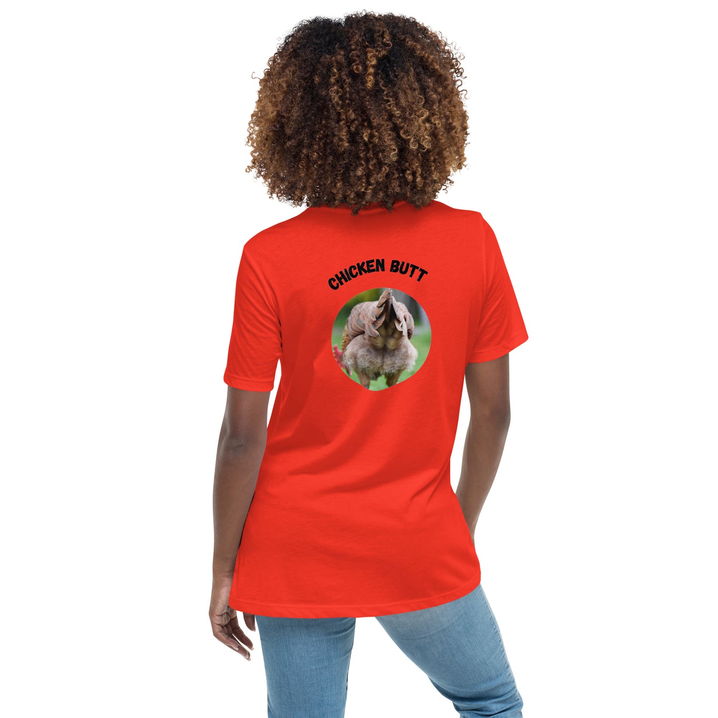 Guess What Chicken Butt - Women's Relaxed T-Shirt