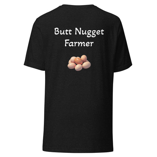 Butt Nugget Farmer - Unisex T-Shirt